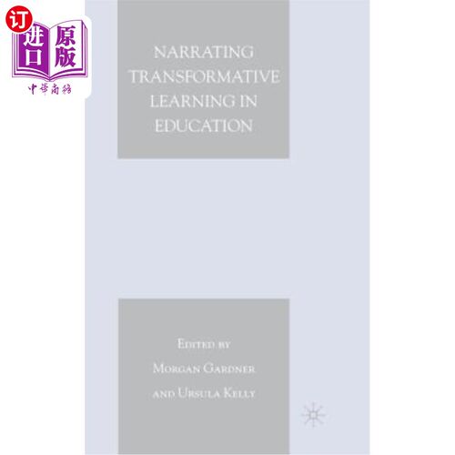 海外直订Narrating Transformative Learning in Education 叙述教育中的变革性学习