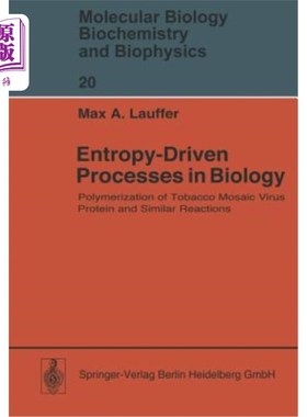 海外直订Entropy-Driven Processes in Biology: Polymerization of Tobacco Mosaic Virus Prot 生物学中的熵驱动过程：烟草