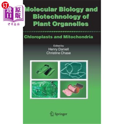 海外直订Molecular Biology and Biotechnology of Plant Organelles: Chloroplasts and Mitoch 植物细胞器的分子生物学和生物技