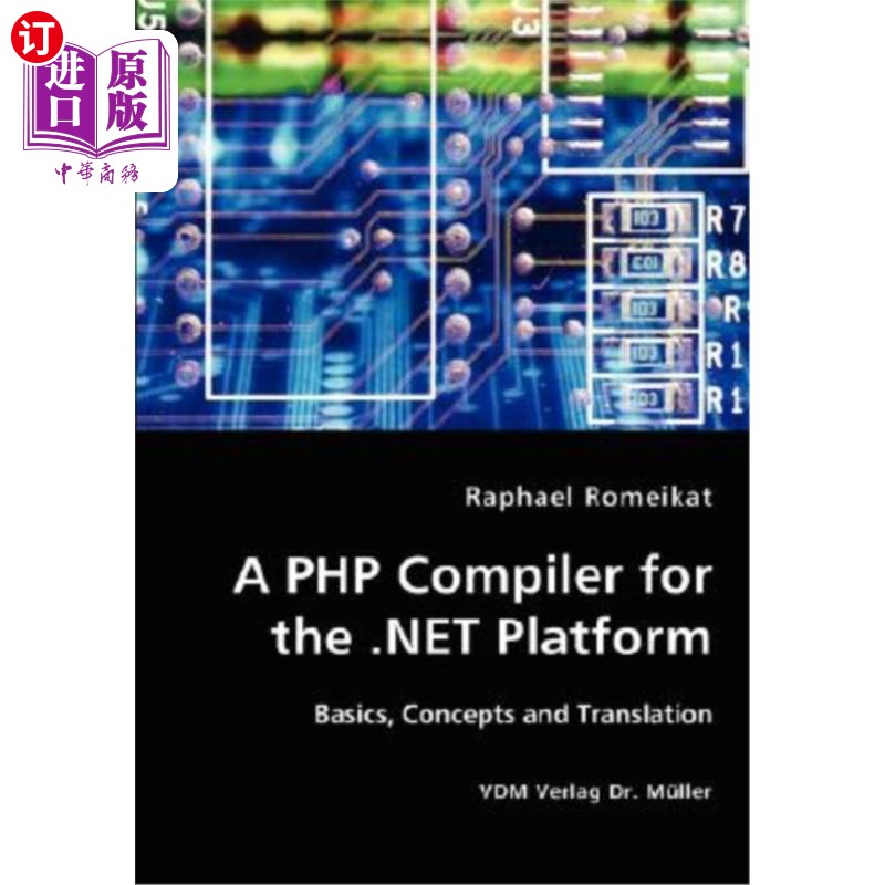 海外直订A PHP Compiler for the .NET Platform 一个PHP编译器。平台
