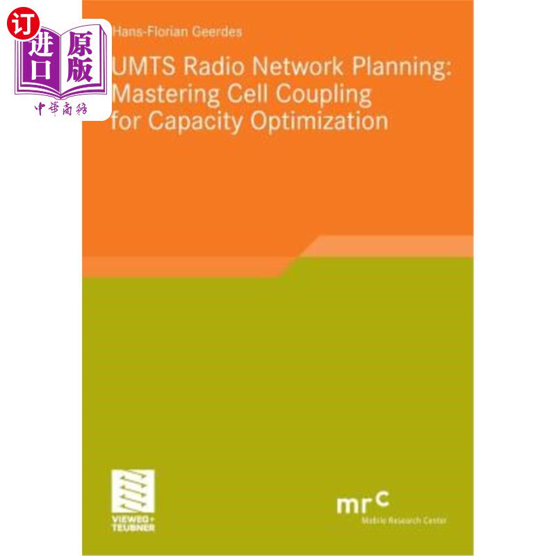 海外直订Umts Radio Network Planning: Mastering Cell Coupling for Capacity Optimization Umts无线规划:掌握单元耦