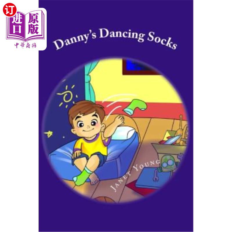 海外直订Danny's Dancing Socks: A Read Aloud Bedtime Story 丹尼的跳舞袜子:一个大声朗读的睡前故事