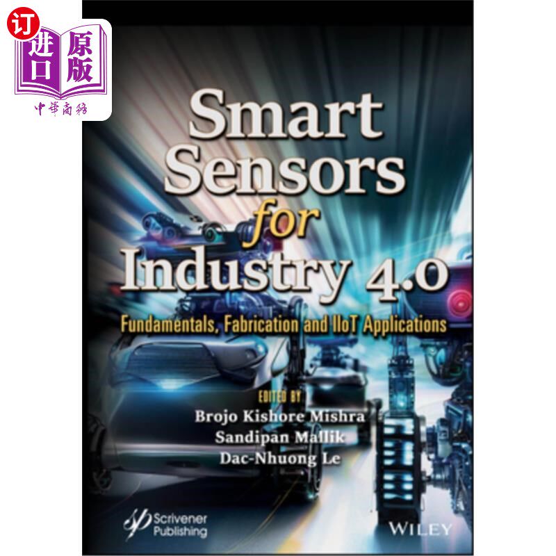 海外直订Smart Sensors for Industry 4.0: Fundamentals, Fabrication and Iiot Applications 工业4.0智能传感器：基础，制