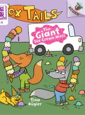 海外直订The Giant Ice Cream Mess: An Acorn Book (Fox Tails #3) (Library Edition): Volume 巨大的冰淇淋混乱:橡果书(狐