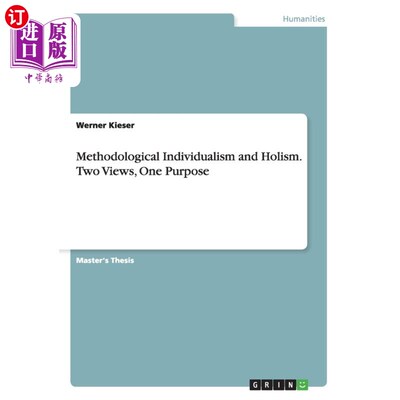 按需印刷Methodological Individualism and Holism. Two Views, One Purpose 方法论个人主义与整体主义。两种观点，一个目