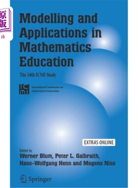 海外直订Modelling and Applications in Mathematics Education: The 14th ICMI Study 数学建模与应用：第14次ICMI研究