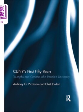 海外直订Cuny's First Fifty Years: Triumphs and Ordeals of a People's University 市立大学的第一个五十年:人民大学的胜