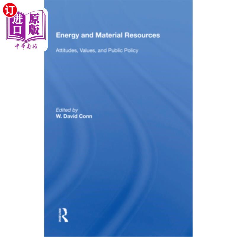 海外直订Energy and Material Resources: Attitudes, Values, and Public Policy 能源和物质资源:态度，价值观和公共政策