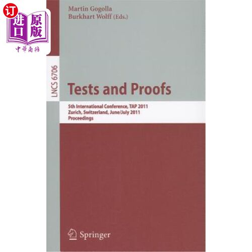 海外直订Tests and Proofs: 5th International Conference, Tap 2011, Zürich, Switzerland, J 测试和证明：第五届国际会议