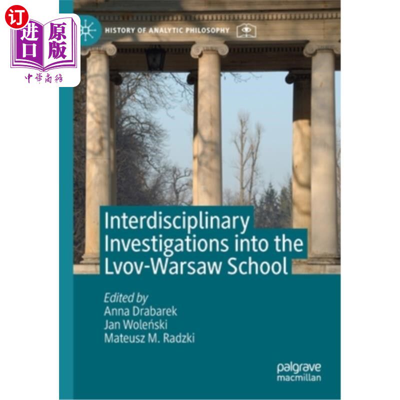海外直订Interdisciplinary Investigations Into the Lvov-Warsaw School 利沃夫-华沙学校的跨学科研究