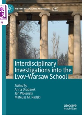 海外直订Interdisciplinary Investigations Into the Lvov-Warsaw School 利沃夫-华沙学校的跨学科研究