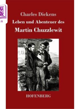 海外直订德语 Leben und Abenteuer des Martin Chuzzlewit 
