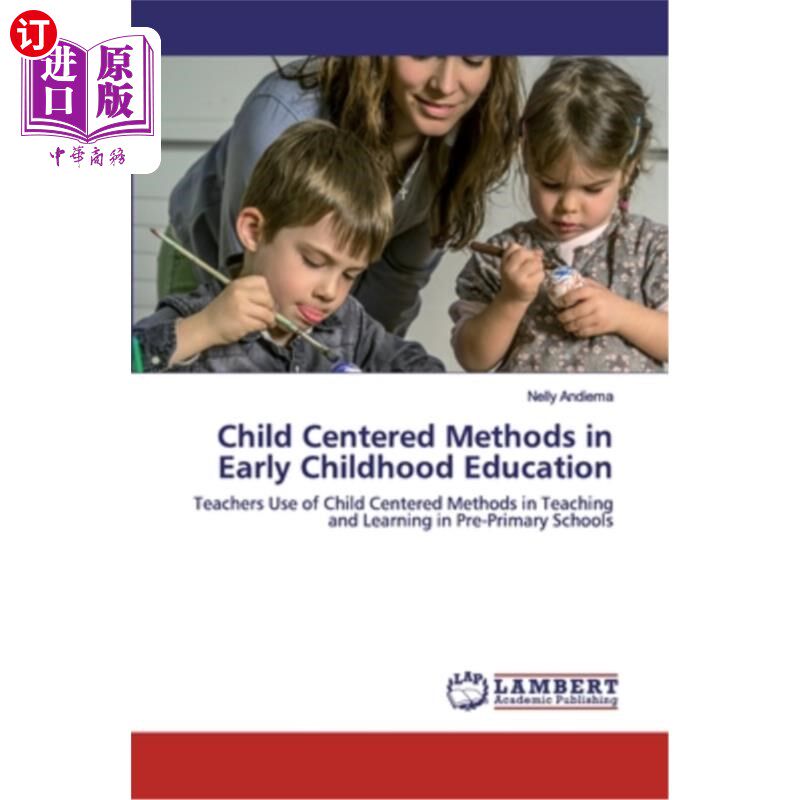 海外直订Child Centered Methods in Early Childhood Education 幼儿教育中以儿童为中心的方法
