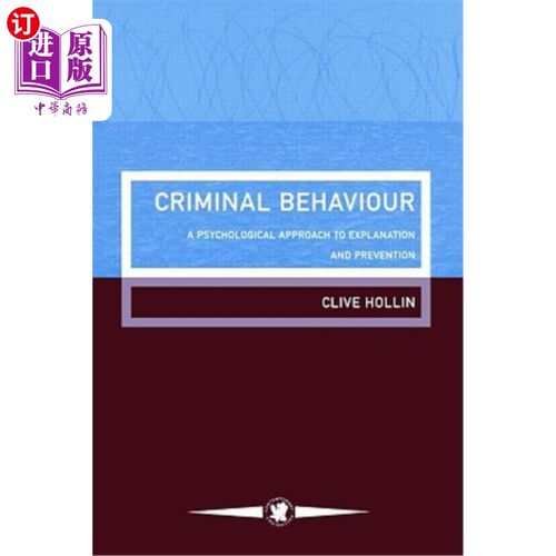 海外直订Criminal Behaviour: A Psychological Approach To Explanation And Prevention 犯罪行为：解释和预防的心理学方法