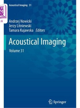 海外直订Acoustical Imaging: Volume 31 声学成像：第31卷