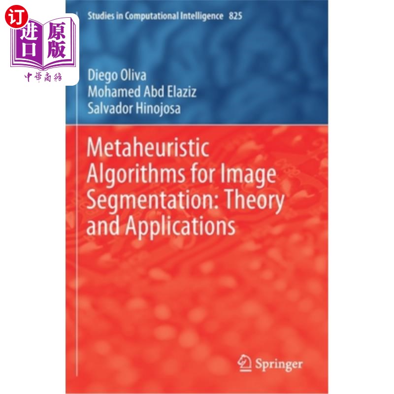 海外直订Metaheuristic Algorithms for Image Segmentation: Theory and Applications 图像分割的元启发式算法:理论与应用