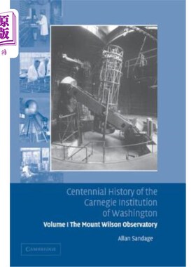 海外直订Centennial History of the Carnegie Institution of Washington: Volume 1, the Moun 华盛顿卡内基研究所百年历史