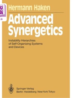 海外直订Advanced Synergetics: Instability Hierarchies of Self-Organizing Systems and Dev 高级协同学:自组织系统和设