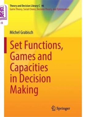 海外直订Set Functions, Games and Capacities in Decision Making 设置决策的功能、游戏和能力