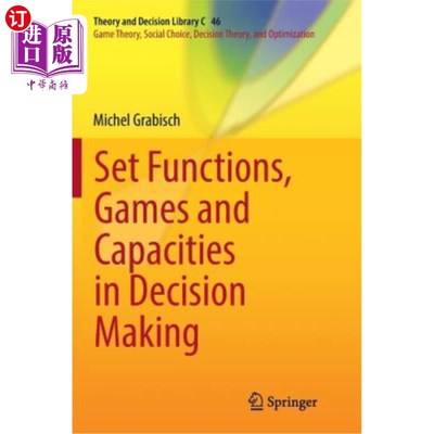 海外直订Set Functions, Games and Capacities in Decision Making 设置决策的功能、游戏和能力