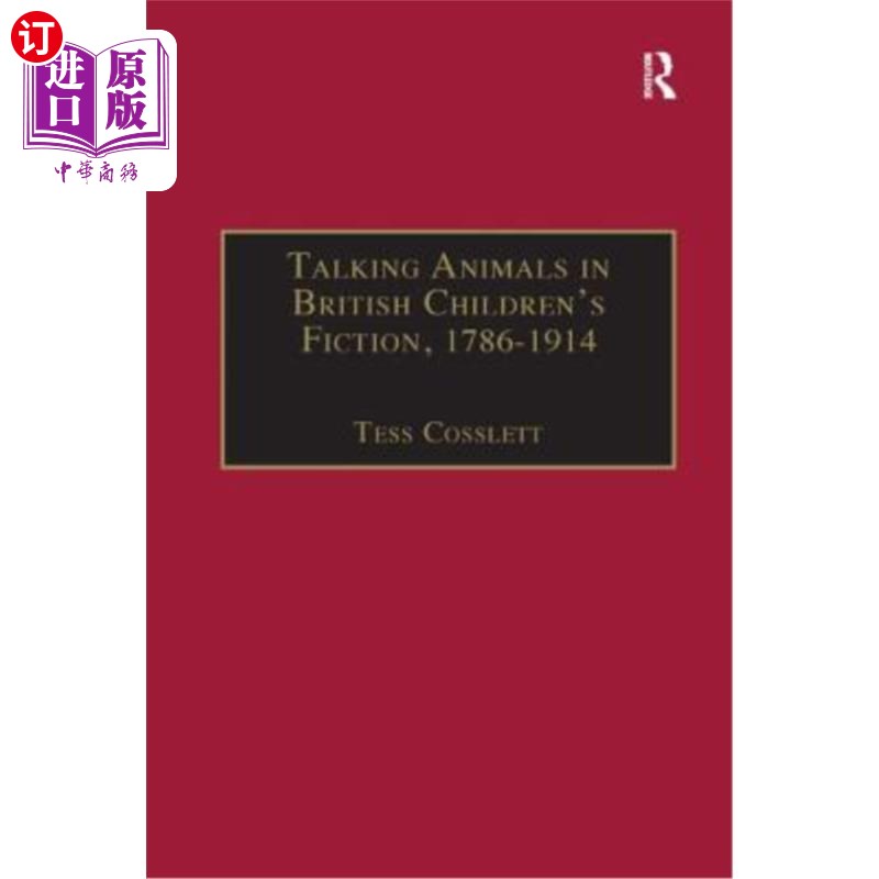 海外直订Talking Animals in British Children's Fiction, 1786-1914 英国儿童小说中会说话的动物，1786-1914