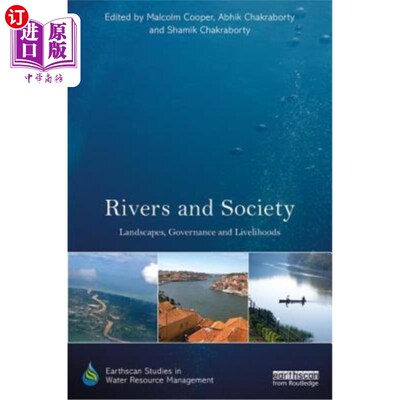 海外直订Rivers and Society: Landscapes, Governance and Livelihoods 河流与社会:景观、治理和生计