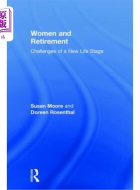 海外直订Women and Retirement: Challenges of a New Life Stage 妇女与退休:人生新阶段的挑战