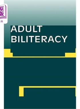 海外直订Adult Biliteracy: Sociocultural and Programmatic Responses 成人双语能力:社会文化和规划反应