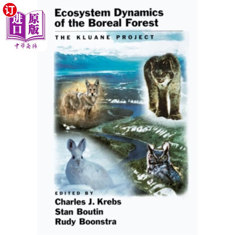 海外直订Ecosystem Dynamics of the Boreal Forest: The Kluane Project 北方森林的生态系统动力学：Kluane项目
