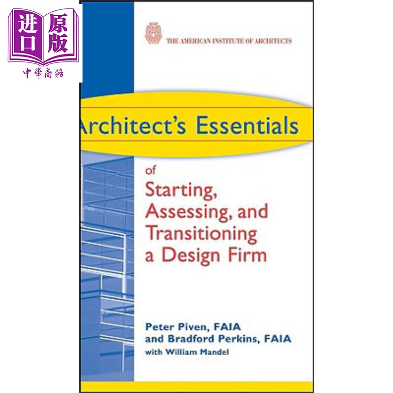 建筑师开设 评估并转变设计事务所要点 ArchitectS Essentials Of Starting Assessing 英文原版 Peter Piven wiley【中商原