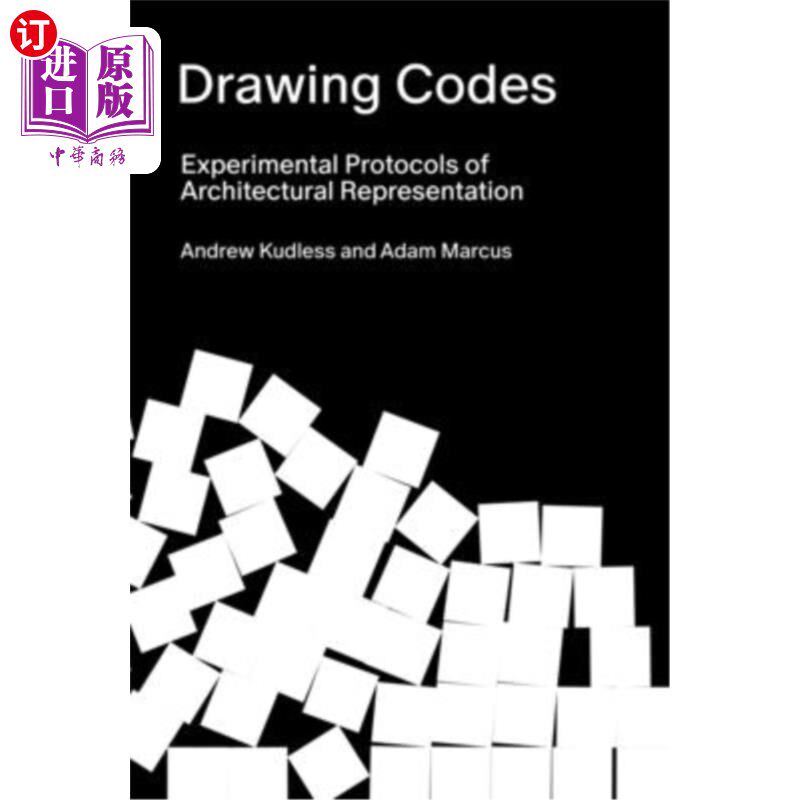 海外直订Drawing Codes: Experimental Protocols of Architectural Representation 绘图代码：建筑表示的实验协议