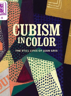 Cubism In Color 进口艺术 彩色立体主义:胡安·格里斯的静物画 Yale【中商原版】