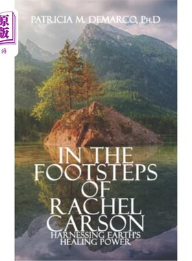海外直订In the Footsteps of Rachel Carson: Harnessing Earth's Healing Power 瑞秋·卡森的足迹:利用地球的治愈能力