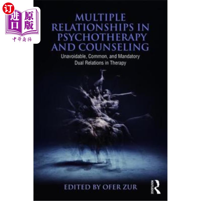 海外直订医药图书Multiple Relationships in Psychotherapy and Counseling: Unavoidable, Common, and 心理治疗和咨询中的