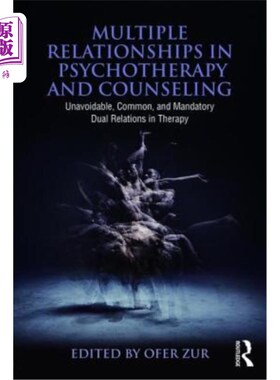 海外直订医药图书Multiple Relationships in Psychotherapy and Counseling: Unavoidable, Common, and 心理治疗和咨询中的