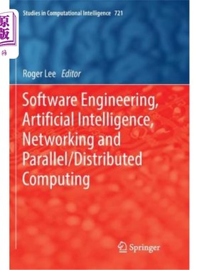 海外直订Software Engineering, Artificial Intelligence, Networking and Parallel/Distribut 软件工程、人工智能、和