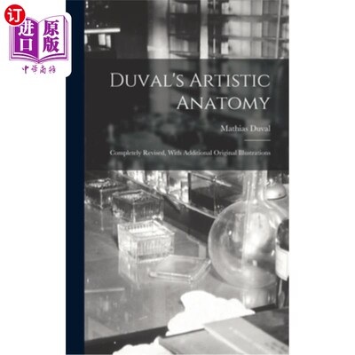 海外直订Duval's Artistic Anatomy: Completely Revised, With Additional Original Illustrat 杜瓦尔的艺术解剖:完全修订