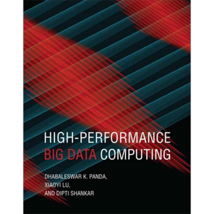 现货 高性能大数据计算 High Performance Big Data Computing 英文原版 Dhabaleswar K. Panda, Xiaoyi Lu【中商原版】