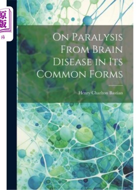 海外直订医药图书On Paralysis From Brain Disease in Its Common Forms 论常见形式的脑部疾病导致的瘫痪