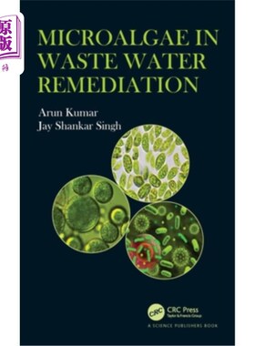 海外直订Microalgae in Waste Water Remediation 微藻在废水治理中的应用