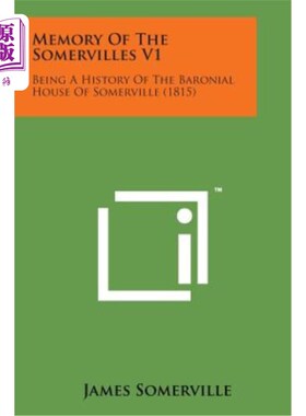 海外直订Memory of the Somervilles V1: Being a History of the Baronial House of Somervill 萨默维尔的记忆V1：萨默维尔