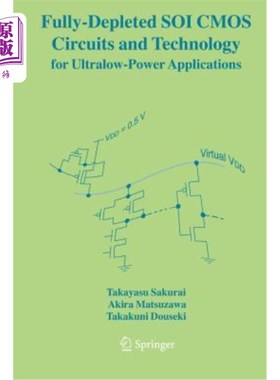 海外直订Fully-Depleted Soi CMOS Circuits and Technology for Ultralow-Power Applications 用于超低功耗应用的完全耗尽S