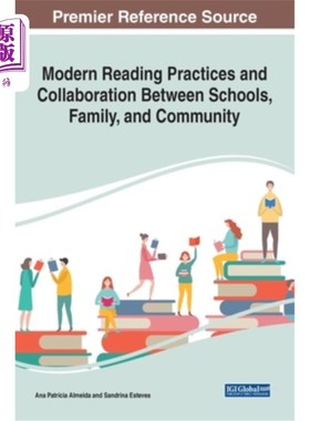 海外直订Modern Reading Practices and Collaboration Between Schools, Family, and Communit 现代阅读实践与学校、家庭和