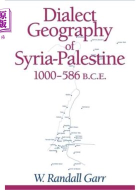海外直订Dialect Geography of Syria-Palestine, 1000-586 BCE 叙利亚-巴勒斯坦方言地理，公元前1000-586年