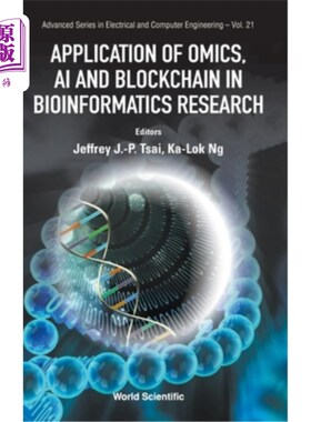 海外直订Application of Omics, AI and Blockchain in Bioinformatics Research omics、ai和区块链在生物信息学研究中的应用