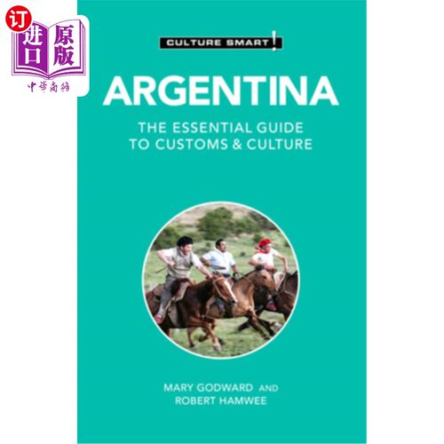 海外直订Argentina - Culture Smart!: The Essential Guide to Customs & Culture 阿根廷——文化智慧！：风俗与文化基本指