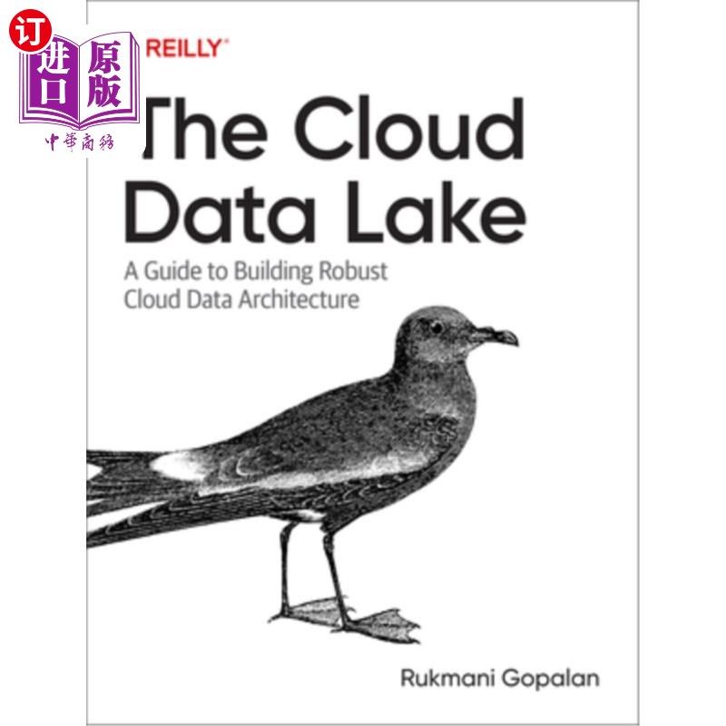 海外直订The Cloud Data Lake: A Guide to Building Robust Cloud Data Architecture 云数据湖:构建健壮的云数据架构指南