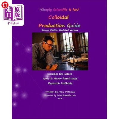 海外直订医药图书Colloidal Production Guide: Advanced Ionic & Particulate Methods 胶体生产指南：先进的离子和微粒方法