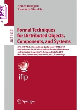 海外直订Formal Techniques for Distributed Objects, Compo... 分布式对象、组件和系统的形式化技术