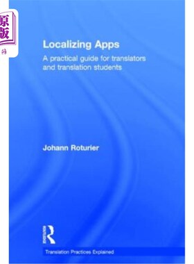 海外直订Localizing Apps: A practical guide for translators and translation students 本地化应用程序：译者和翻译学生